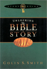Title: Unlocking the Bible Story Study Guide Volume 4, Author: Colin Smith