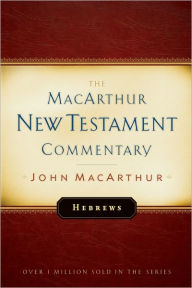 Title: Hebrews MacArthur New Testament Commentary, Author: John MacArthur