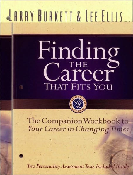 Finding the Career that Fits You: The Companion Workbook to Your Career in Changing Times