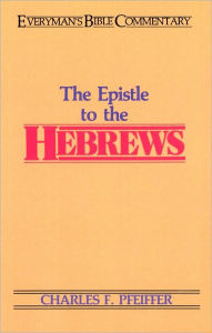 Title: Hebrews- Everyman's Bible Commentary, Author: Charles Pfeiffer