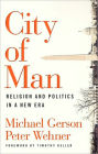 City of Man: Religion and Politics in a New Era