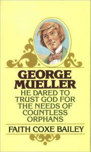 Title: George Mueller, Author: Faith Coxe Bailey