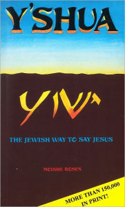Title: Yshua: The Jewish Way to Say Jesus, Author: Moishe Rosen