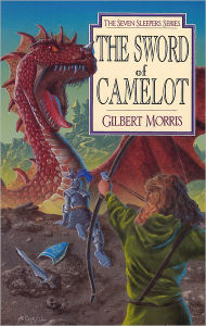 Title: The Sword of Camelot (Seven Sleepers Series #3), Author: Gilbert L. Morris
