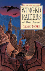 Title: Winged Raiders of the Desert (Seven Sleepers Series #5), Author: Gilbert L. Morris