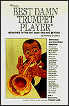 Title: The Best Damn Trumpet Player, Author: Richard Grudens