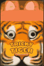 Tricky Tiger