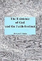 Title: The Existence of God and the Faith-Instinct, Author: Howard P. Kainz