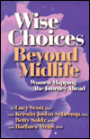 Wise Choices beyond Midlife: Women Mapping the Journey Ahead