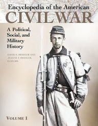 Title: Encyclopedia of the American Civil War: A Political, Social, and Military History [5 volumes], Author: David S. Heidler