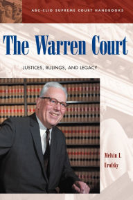 Title: The Warren Court: Justices, Rulings, and Legacy, Author: Melvin I. Urofsky