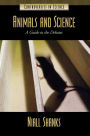 Animals and Science: A Guide to the Debates