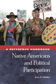 Title: Native Americans and Political Participation: A Reference Handbook, Author: Jerry D. Stubben