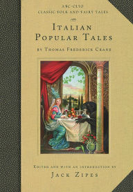 Title: Italian Popular Tales, Author: Thomas Frederick Crane