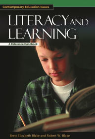 Title: Literacy and Learning: A Reference Handbook, Author: Brett Elizabeth Blake