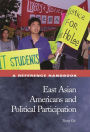 East Asian Americans and Political Participation: A Reference Handbook