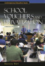 School Vouchers and Privatization: A Reference Handbook