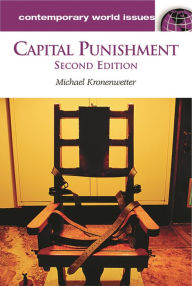 Title: Capital Punishment: A Reference Handbook / Edition 2, Author: Michael Kronenwetter