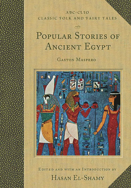 Popular Stories of Ancient Egypt by Hasan M. El-Shamy, Hardcover