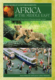 Title: Africa & the Middle East: A Continental Overview of Environmental Issues, Author: Kevin Hillstrom