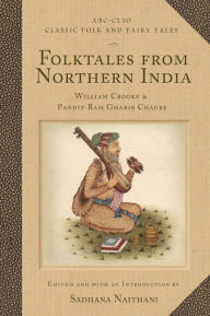 Title: Folktales from Northern India, Author: Sadhana Naithani