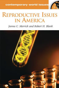 Title: Reproductive Issues in America: A Reference Handbook, Author: Janna Merrick