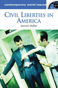 Title: Civil Liberties In America, Author: Samuel Walker