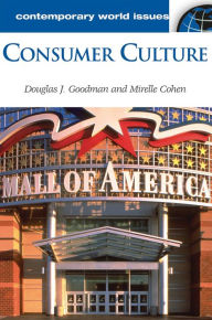 Title: Consumer Culture: A Reference Handbook, Author: Douglas Goodman