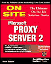 Proxy Server 2 on Site: Street Knowledge for Technology in the Corporate Enterprise