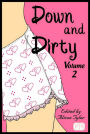 Down and Dirty: 45 Explicit Fantasies to Rock the Labido