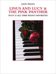 Title: Linus and Lucy & The Pink Panther Plus 15 All Time Piano Favorites: Plus 15 All Time Piano Favorites, Author: Alfred Music
