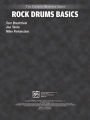 Ultimate Beginner Rock Drums Basics: Steps One & Two, Book & CD