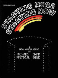 Title: Starting Here, Starting Now (Vocal Selections): Piano/Vocal/Chords, Author: David Shire