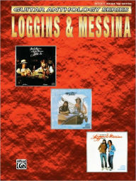 Title: Loggins & Messina -- Guitar Anthology: Authentic Guitar TAB, Author: Kenny Loggins