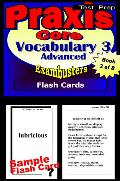 PRAXIS Core Test Prep Advanced Vocabulary 3 Review--Exambusters Flash Cards--Workbook 3 of 8: PRAXIS Exam Study Guide