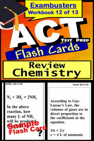 Title: ACT Test Prep Chemistry Review--Exambusters Flash Cards--Workbook 12 of 13: ACT Exam Study Guide, Author: ACT Exambusters