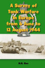 A Survey of Tank Warfare In Europe from 6 June to 12 August 1944