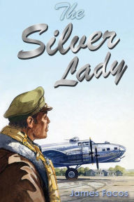 Title: The Silver Lady, Author: James Facos