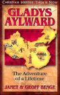 Gladys Aylward: The Adventure of a Lifetime/George Muller: The Guardian of Bristol's Orphans (Christian Heroes: Then & Now)