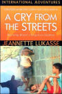 International Adventures: A Cry From the Streets