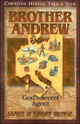 Christian Heroes: Then and Now: Brother Andrew: God's Secret Agent