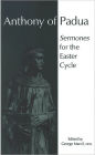 Anthony of Padua, Sermones for the Easter Cycle