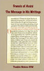 Francis of Assisi: The Message in His Writings