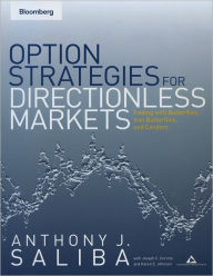 Option Strategies for Directionless Markets: Trading with Butterflies, Iron Butterflies, and Condors