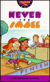 Never Too Small
