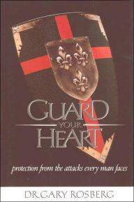 Guard Your Heart: For Out of It Will Flow Your Life Story