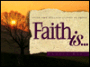Faith Is (Mini)