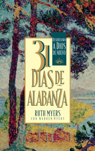 Title: 31 Dias De Alabanza: Enjoying God Anew: Spanish Edition, Author: Ruth Myers