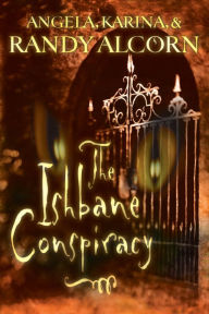 Title: The Ishbane Conspiracy, Author: Randy Alcorn