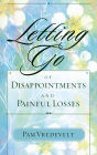 Letting Go of Disappointments and Painful Losses